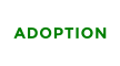 ADOPTION