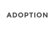 ADOPTION