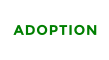 ADOPTION