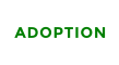ADOPTION